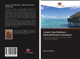 L'avenir des Maldives - Réchauffement climatique