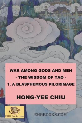 War among Gods and Men - 1. A Blasphemous Pilgrimage