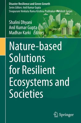 Nature-based Solutions for Resilient Ecosystems and Societies