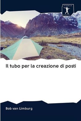 Il tubo per la creazione di posti