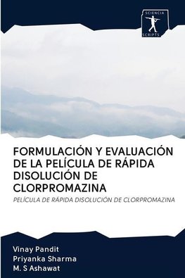 FORMULACIÓN Y EVALUACIÓN DE LA PELÍCULA DE RÁPIDA DISOLUCIÓN DE CLORPROMAZINA