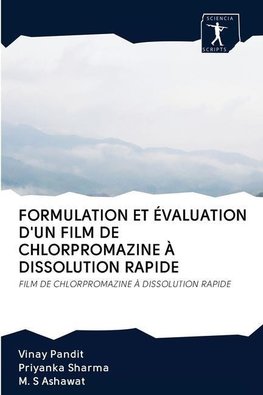 FORMULATION ET ÉVALUATION D'UN FILM DE CHLORPROMAZINE À DISSOLUTION RAPIDE