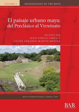 El paisaje urbano maya