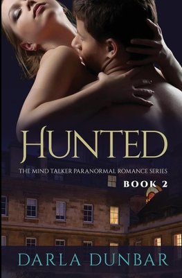 Hunted - The Mind Talker Paranormal Romance Series, Book 2