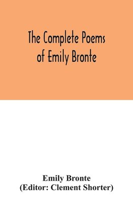 The complete poems of Emily Bronte