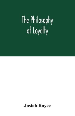 The philosophy of loyalty