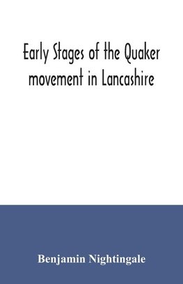 Early stages of the Quaker movement in Lancashire