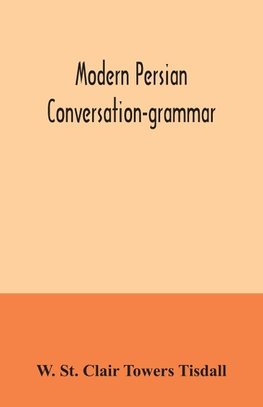 Modern Persian conversation-grammar