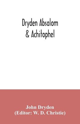 Dryden Absalom & Achitophel