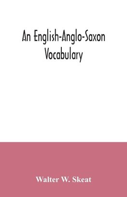 An English-Anglo-Saxon vocabulary