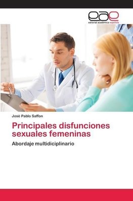 Principales disfunciones sexuales femeninas