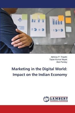 Marketing in the Digital World: Impact on the Indian Economy