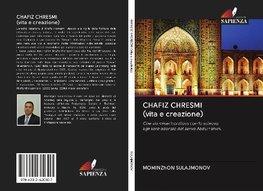 CHAFIZ CHRESMI (vita e creazione)