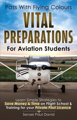 Pass with Flying Colours - Vital Preparations for Aviation Students