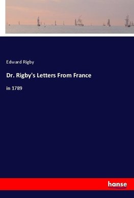 Dr. Rigby's Letters From France