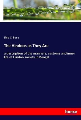 The Hindoos as They Are