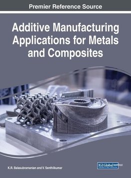 Additive Manufacturing Applications for Metals and Composites