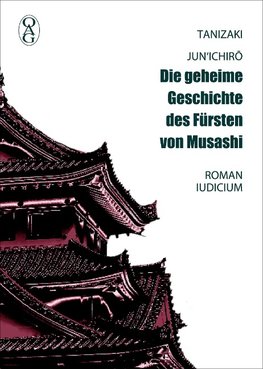 Die geheime Geschichte des Fürsten von Musashi