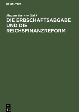 Die Erbschaftsabgabe und die Reichsfinanzreform