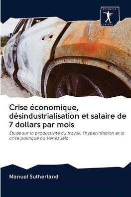 Crise économique, désindustrialisation et salaire de 7 dollars par mois