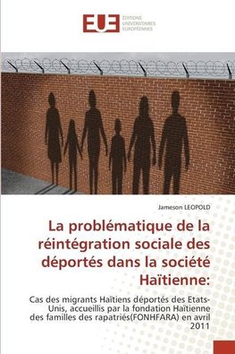 La problématique de la réintégration sociale des déportés dans la société Haïtienne: