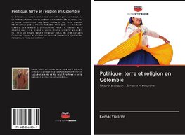 Politique, terre et religion en Colombie