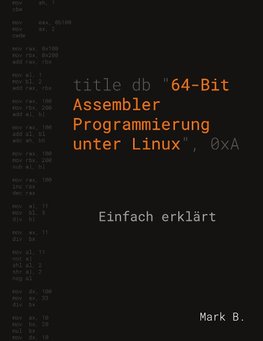 64-Bit Assembler Programmierung unter Linux