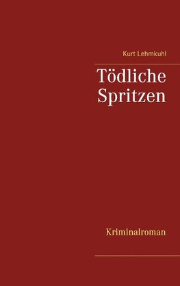 Tödliche Spritzen