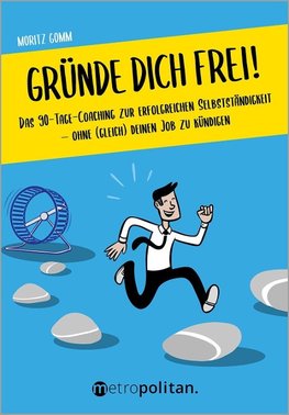 Das 90-Tage-Coaching: Dein Weg in die Selbstständigkeit