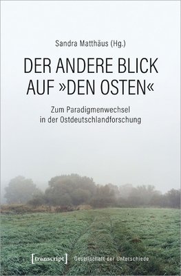 Der andere Blick auf »den Osten«