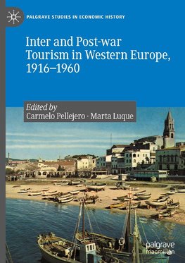 Inter and Post-war Tourism in Western Europe, 1916-1960