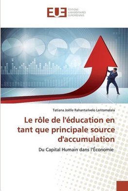 Le rôle de l'éducation en tant que principale source d'accumulation