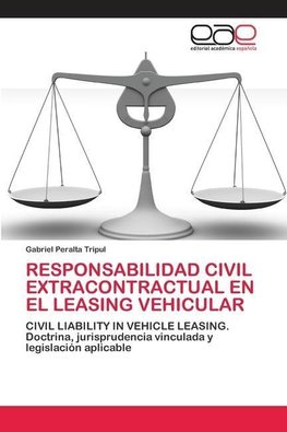 RESPONSABILIDAD CIVIL EXTRACONTRACTUAL EN EL LEASING VEHICULAR