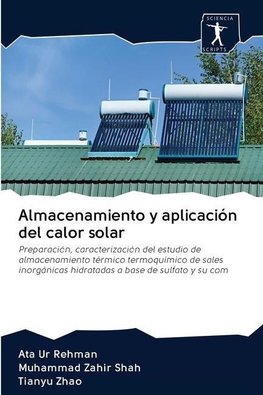 Almacenamiento y aplicación del calor solar