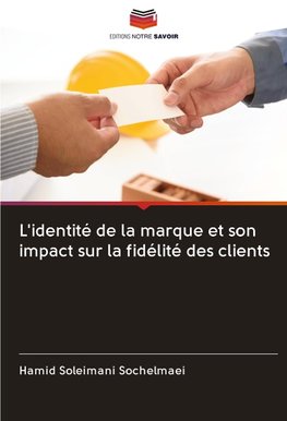 L'identité de la marque et son impact sur la fidélité des clients