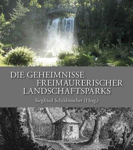 Die Geheimnisse freimaurerischer Landschaftsparks