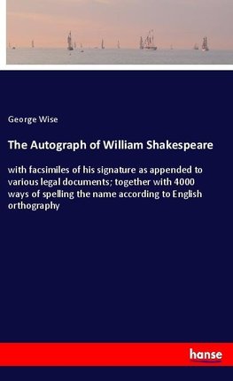 The Autograph of William Shakespeare