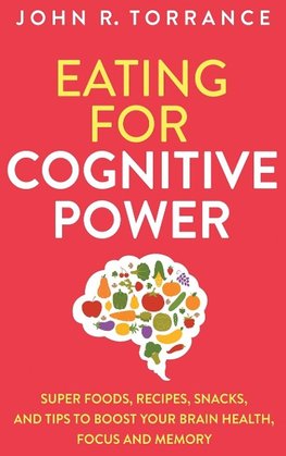 Eating for Cognitive Power