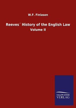 Reeves´ History of the English Law