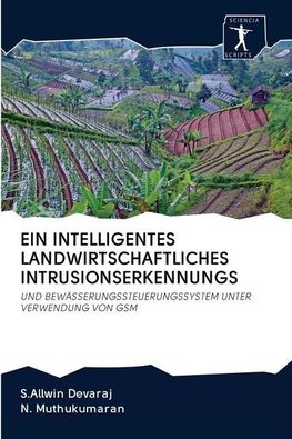 EIN INTELLIGENTES LANDWIRTSCHAFTLICHES INTRUSIONSERKENNUNGS