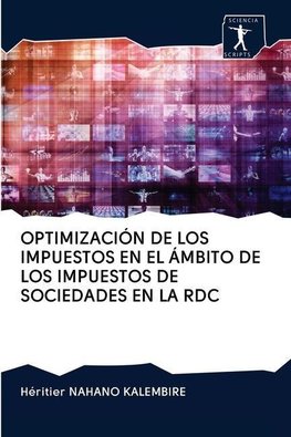 OPTIMIZACIÓN DE LOS IMPUESTOS EN EL ÁMBITO DE LOS IMPUESTOS DE SOCIEDADES EN LA RDC