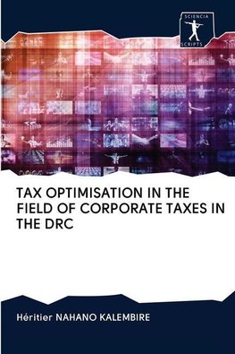 TAX OPTIMISATION IN THE FIELD OF CORPORATE TAXES IN THE DRC