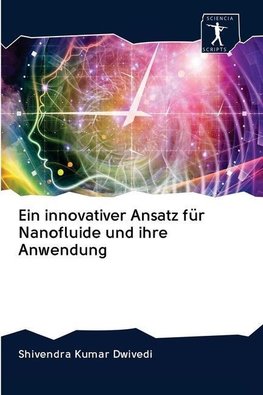 Ein innovativer Ansatz für Nanofluide und ihre Anwendung