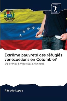 Extrême pauvreté des réfugiés vénézuéliens en Colombie?