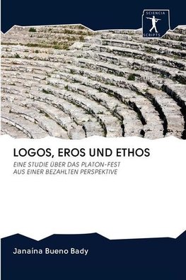 LOGOS, EROS UND ETHOS