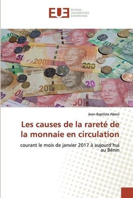 Les causes de la rareté de la monnaie en circulation