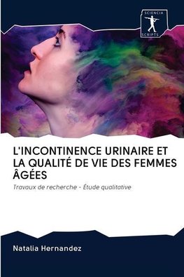 L'INCONTINENCE URINAIRE ET LA QUALITÉ DE VIE DES FEMMES ÂGÉES