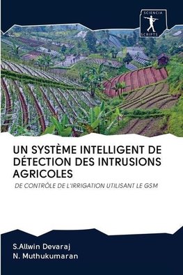 UN SYSTÈME INTELLIGENT DE DÉTECTION DES INTRUSIONS AGRICOLES