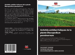 Activités antidiarrhéiques de la plante Discopodium penninervum