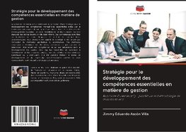 Stratégie pour le développement des compétences essentielles en matière de gestion